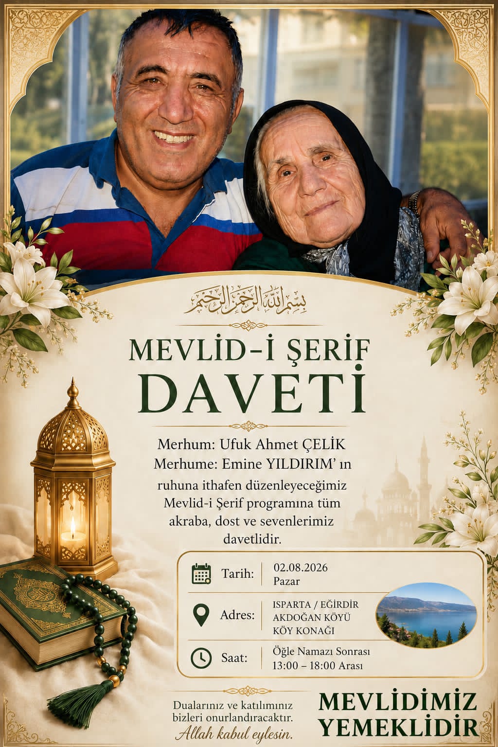 MERHUM UFUK ÇELİK VE EMİNE YILDIRIM  RUHUNA OKUTULACAK MEVLİD  SERİF DAVETİDİR